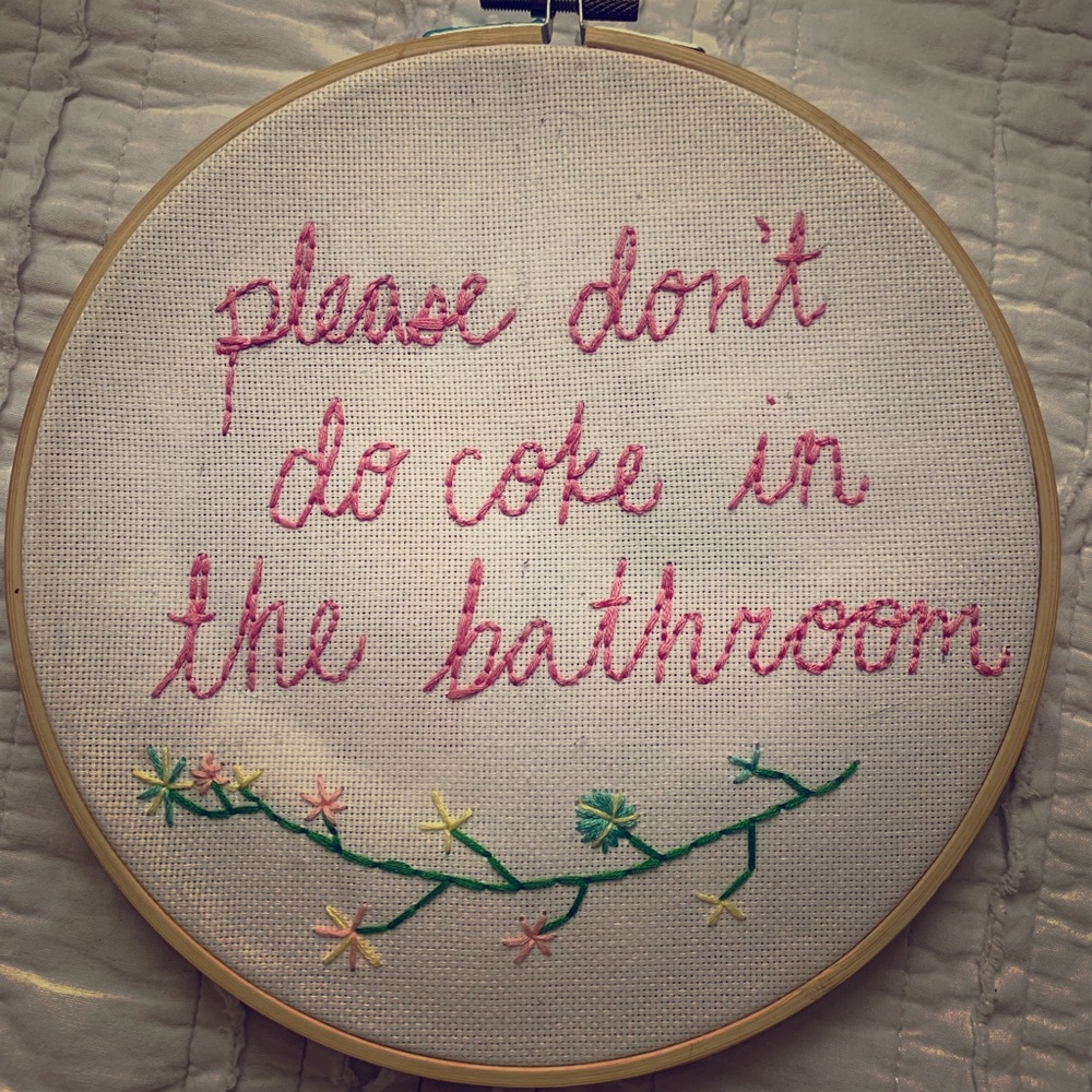 Please don’t do coke in the bathroom embroidery